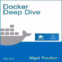 خرید و دانلود نسخه کامل کتاب Docker Deep Dive ویرایش 2018