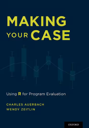 خرید و دانلود نسخه کامل کتاب Making Your Case: Using R for Program Evaluation