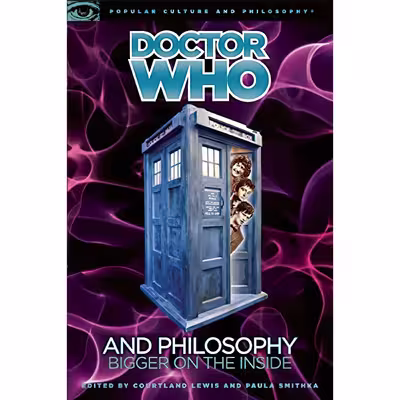 کتاب Doctor Who and Philosophy اثر Courtland Lewis and Paula Smithka انتشارات Open Court