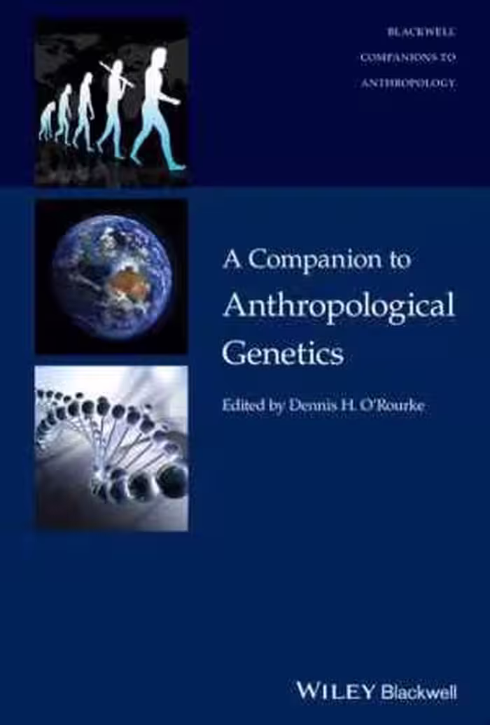 [PDF] دانلود کتاب A Companion To Anthropological Genetics, 2019
