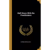 کتاب Half-Hours With the Freethinkers اثر Charles Bradlaugh انتشارات Wentworth Press