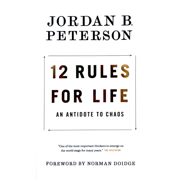 12 Rules for Life: An Antidote to Chaos