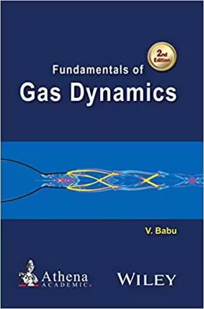 󾕇 دانلود کتاب Babu V., Fundamentals of Gas Dynamics, 2nd ed, 2015 - دانلود کتاب های دانشگاهی