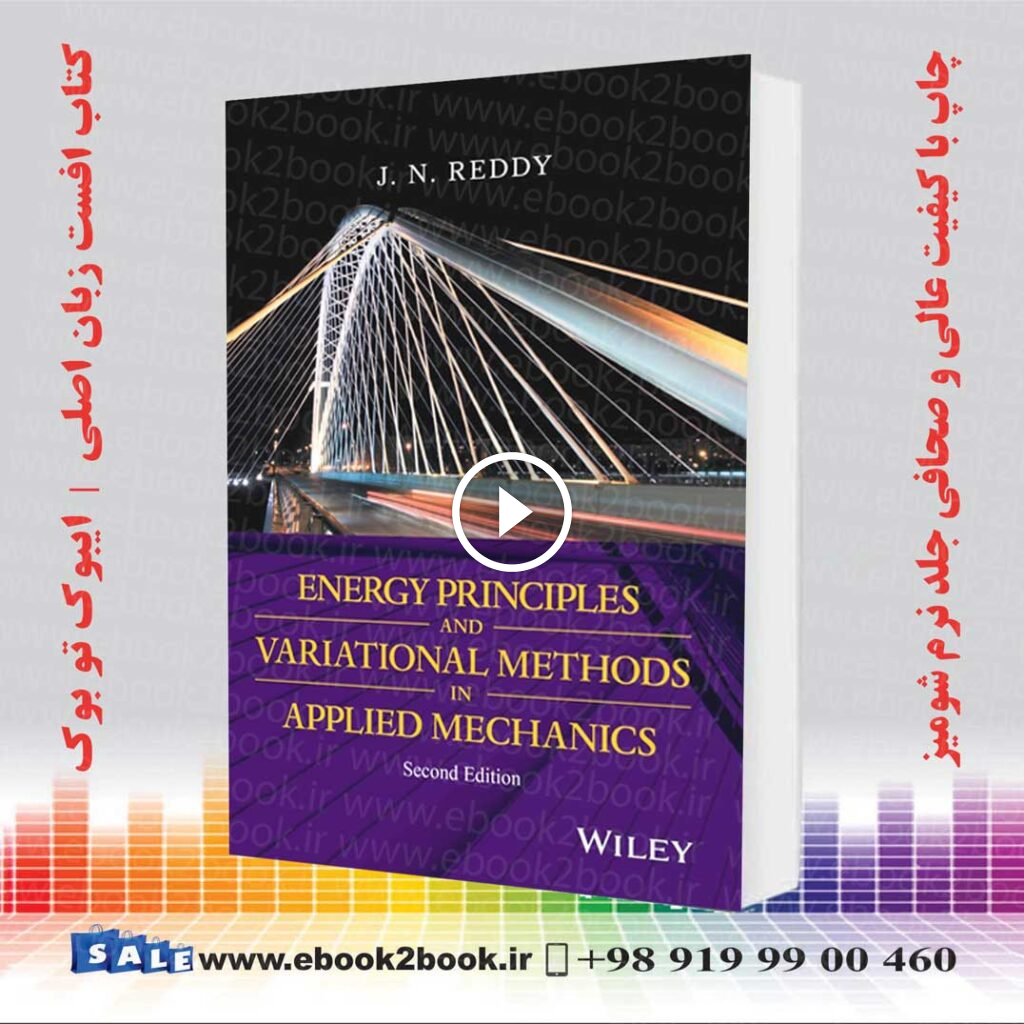 Energy Principles and Variational Methods in Applied Mechanics 2nd Edition