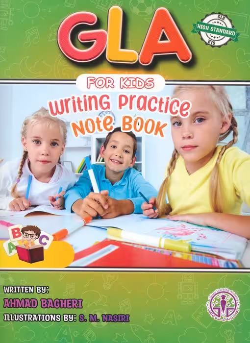 GLA FOR KIDS (WRITING PRACTICE NOTEBOOK):جی ال ای (کتاب کار تمرین الفبا و اعداد انگلیسی)