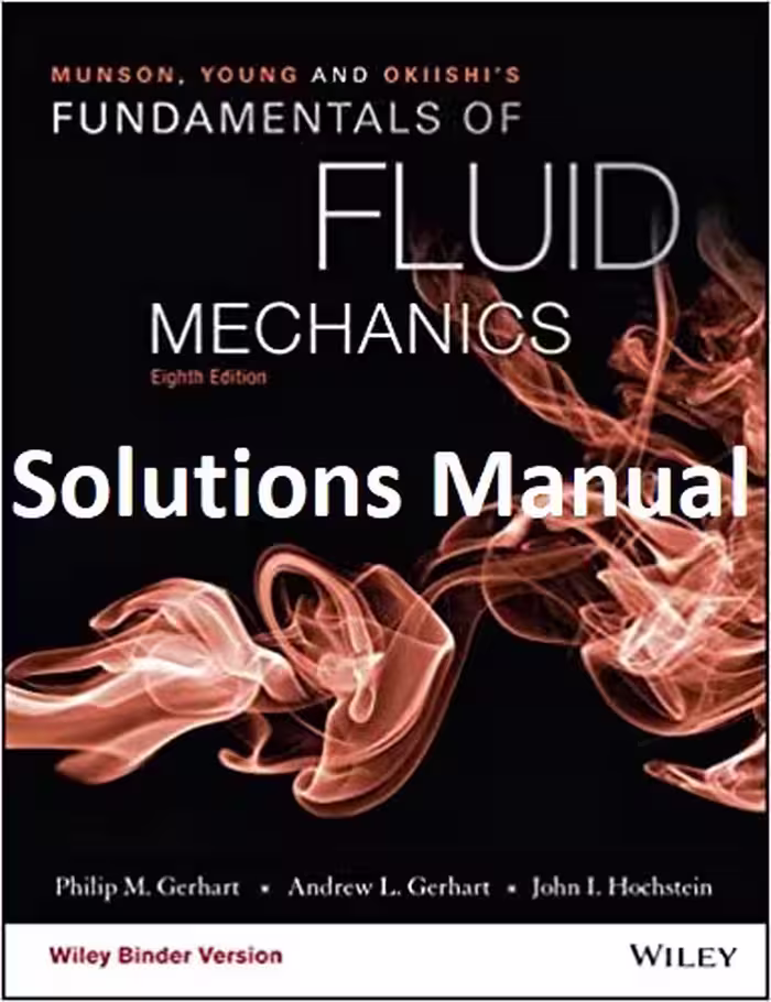 خرید و دانلود نسخه کامل کتاب [Solutions Manual] Munson, Young and Okiishi's Fundamentals of Fluid Mechanics (8th Edition) - Pdf