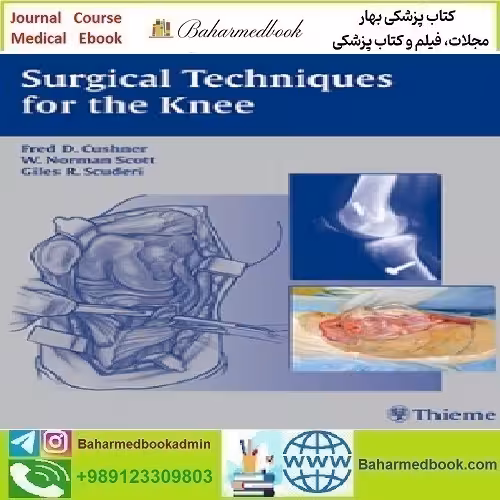 Surgical Techniques for the Knee 2007 TRUE PDF price 1€ - کتاب پزشکی بهار