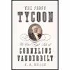 کتاب The First Tycoon اثر T. J. Stiles انتشارات Knopf