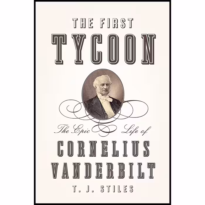 کتاب The First Tycoon اثر T. J. Stiles انتشارات Knopf