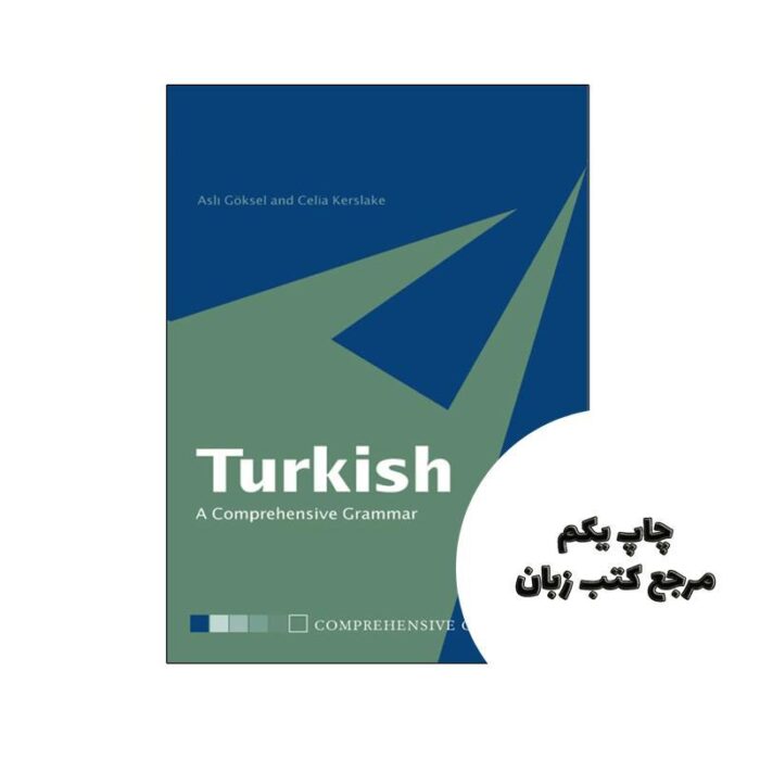 کتاب Turkish A Comprehensive Grammar نویسنده by Aslı Göksel , Celia Kerslake