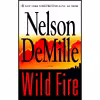 کتاب Wild Fire اثر Nelson DeMille انتشارات Grand Central Publishing