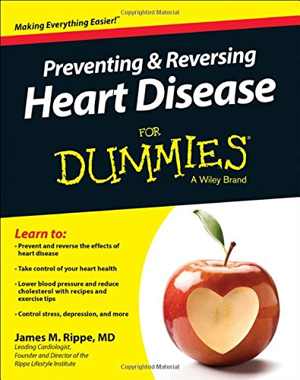 [PDF] دانلود کتاب Preventing And Reversing Heart Disease For Dummies, 3rd ed, 2015