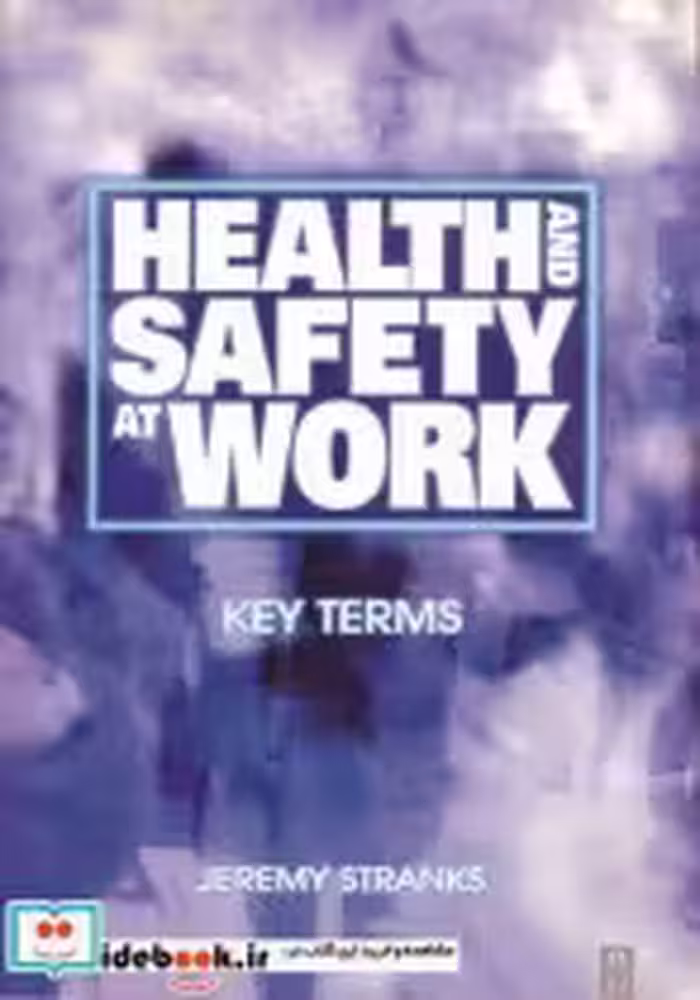 قیمت و خرید کتاب HEALTH AND SAFETY AT WORK | ایده بوک