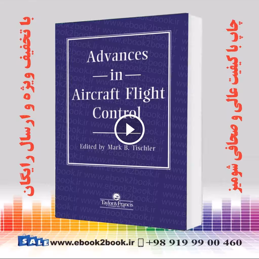 Advances In Aircraft Flight Control (Series in Systems and Control)