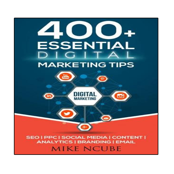 کتاب 400  Essential Digital Marketing Tips for Your Business اثر Ncube Mike انتشارات نبض دانش