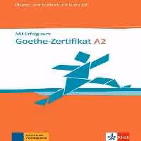 کتاب Mit Erfolg Zum Goethe-Zertifikat: Ubungs- Und Testbuch A2 Mit Audio-CD