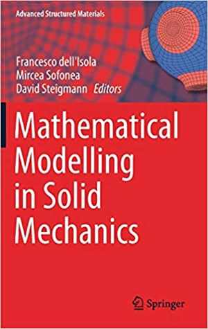 [PDF] دانلود کتاب Mathematical Modelling In Solid Mechanics, 2017