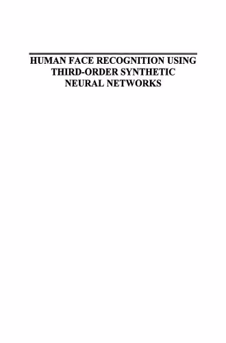 خرید و دانلود نسخه کامل کتاب Human Face Recognition Using Third-Order Synthetic Neural Networks