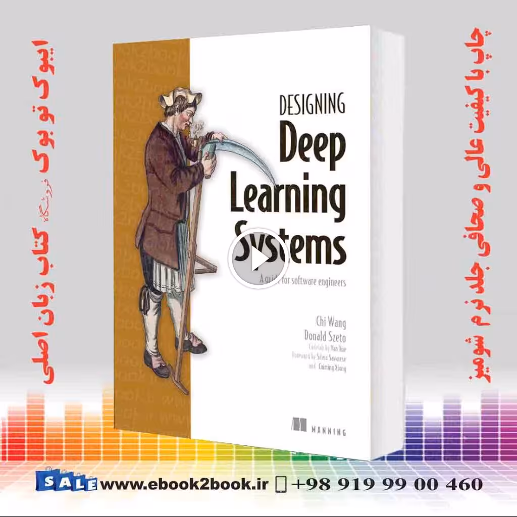 Designing Deep Learning Systems: A software engineer’s guide