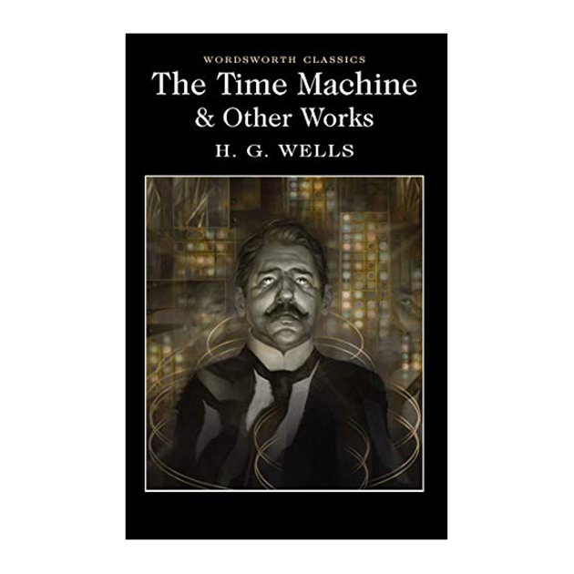 کتاب The Time Machine and Other Works اثر HG Wells انتشارات Wordsworth