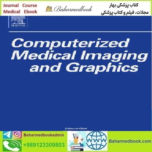 Computerized Medical Imaging and Graphics Volume 103 to 108