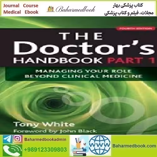 Doctor's Handbook Managing Your Role Beyond Clinical Medicin