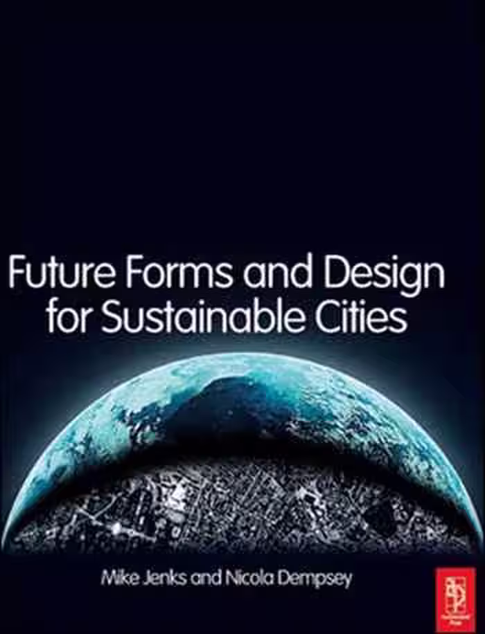 󾕇 دانلود کتاب Future Forms and Design for Sustainable Cities - دانلود کتاب های دانشگاهی