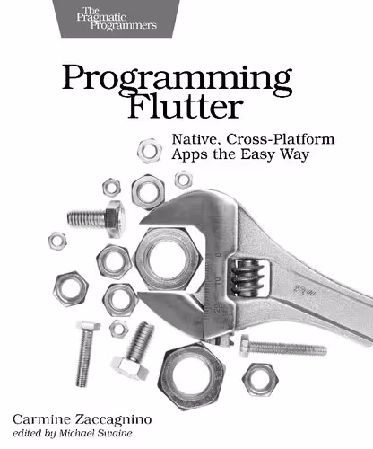 خرید و دانلود نسخه کامل کتاب Programming Flutter: Native, Cross-Platform Apps the Easy Way