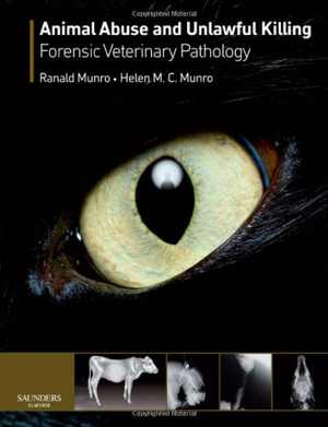 [PDF] دانلود کتاب Animal Abuse And Unlawful Killing - Forensic Veterinary Pathology, 2008