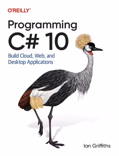 خرید و دانلود نسخه کامل کتاب Programming C# 10: Build Cloud, Web, and Desktop Applications
