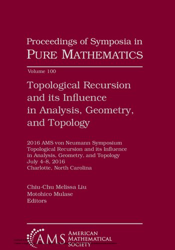 خرید و دانلود نسخه کامل کتاب Topological Recursion and its Influence in Analysis, Geometry, and Topology