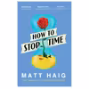 کتاب How To Stop Time اثر MATT-HAIGH انتشارات CANONGATE