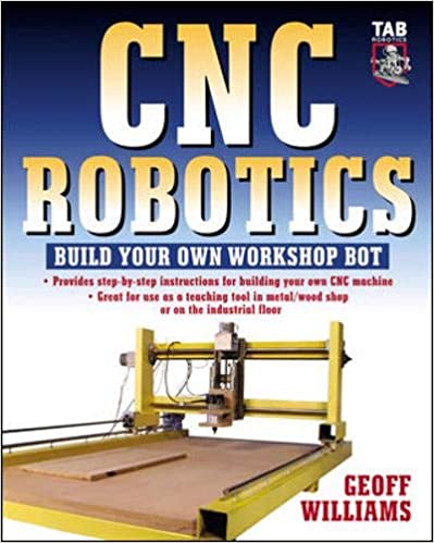 󾕇 دانلود کتاب Cnc Robotics. Build Your Own Workshop Bot, 2003 - دانلود کتاب های دانشگاهی