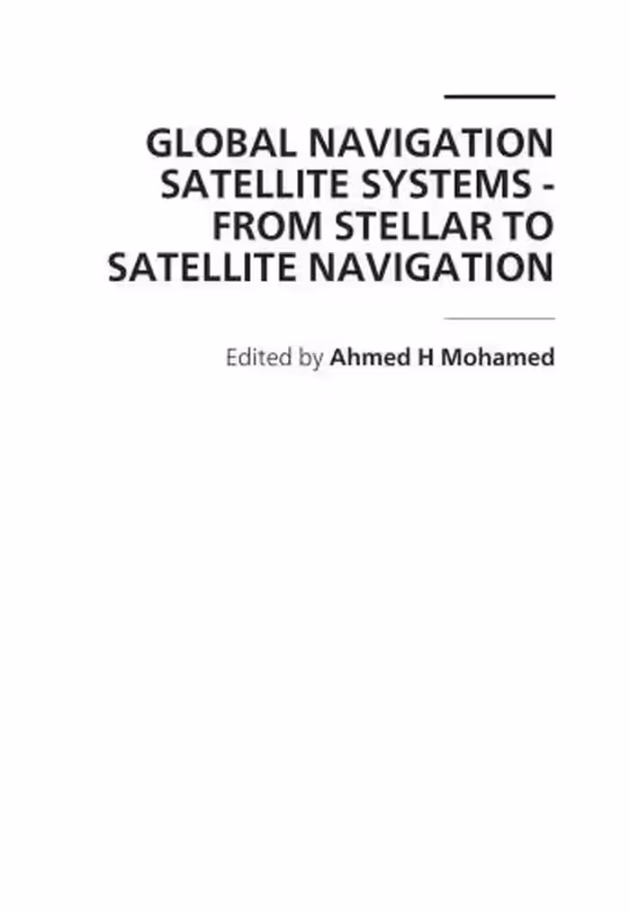 خرید و دانلود نسخه کامل کتاب Global Navigation Satellite Systems: From Stellar to Satellite Navigation