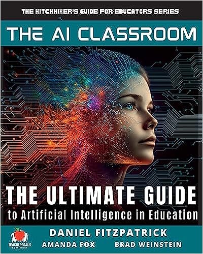 خرید و دانلود نسخه کامل کتاب The AI Classroom: The Ultimate Guide to Artificial Intelligence in Education - Pdf