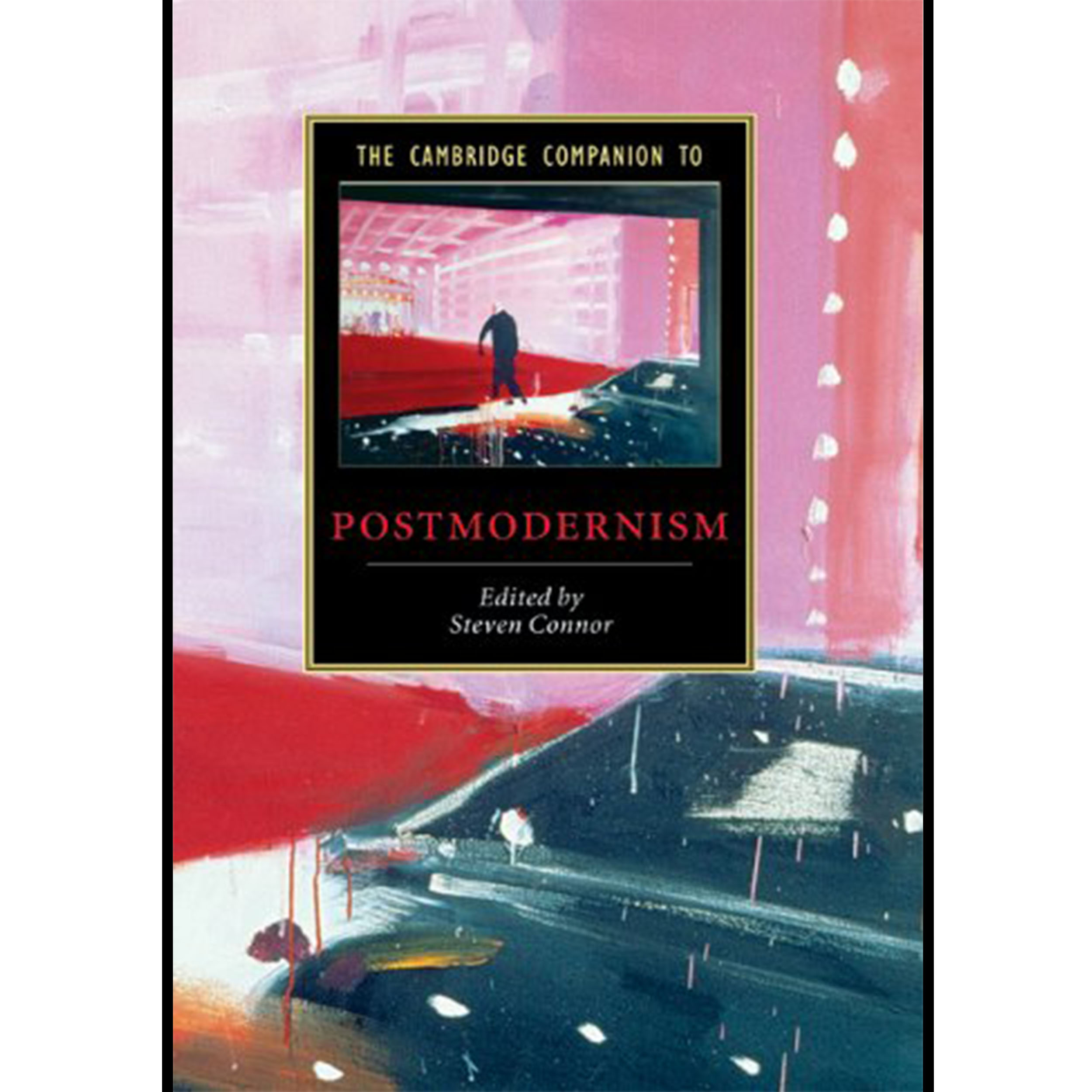 کتاب The Cambridge Companion to Postmodernism اثر Steven Connor انتشارات Cambridge University