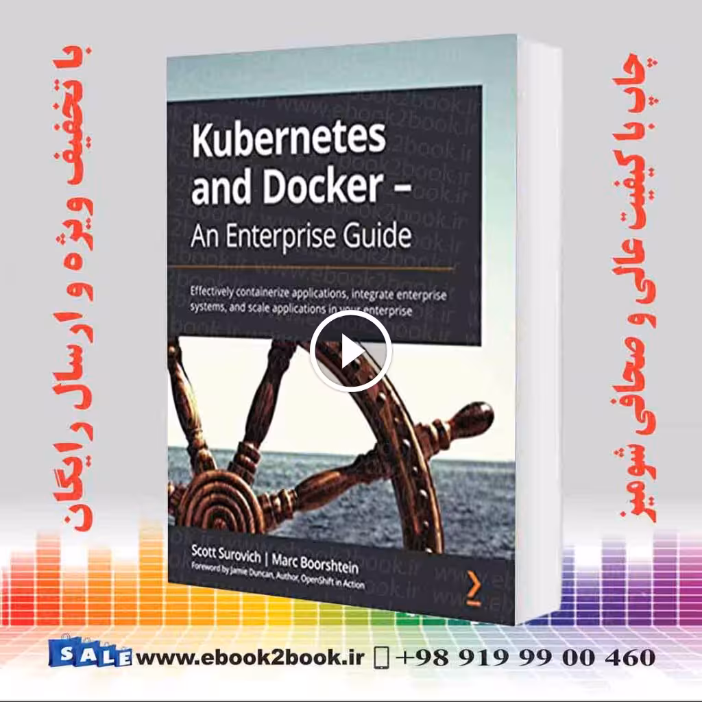 Kubernetes and Docker – An Enterprise Guide