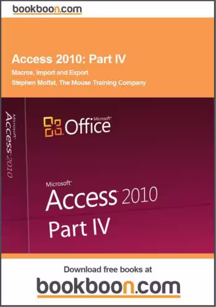 خرید و دانلود نسخه کامل کتاب Access 2010. Part IV. Macros, Import and Export