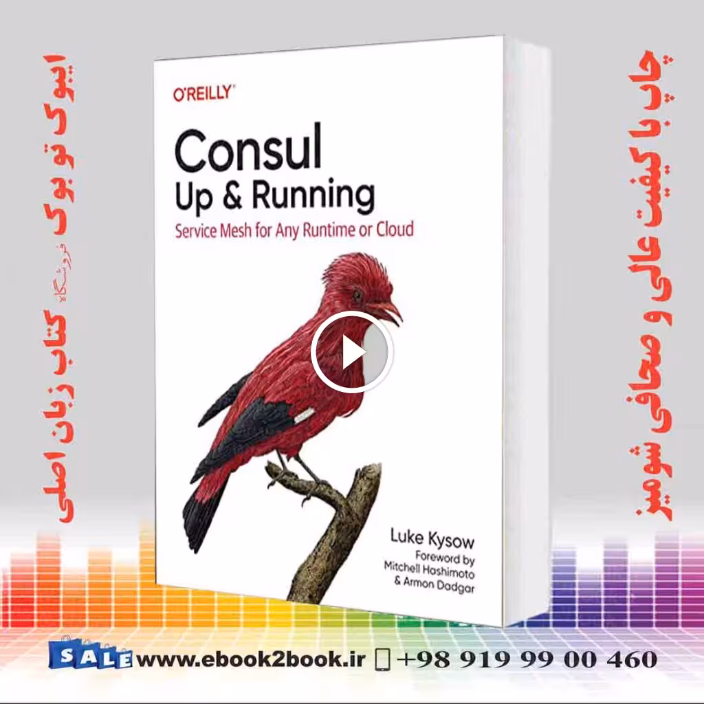Consul: Up and Running : Service Mesh for Any Runtime or Cloud