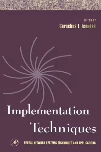 خرید و دانلود نسخه کامل کتاب Neural Network Systems Techniques and Applications. Volume 3. Implementation Techniques