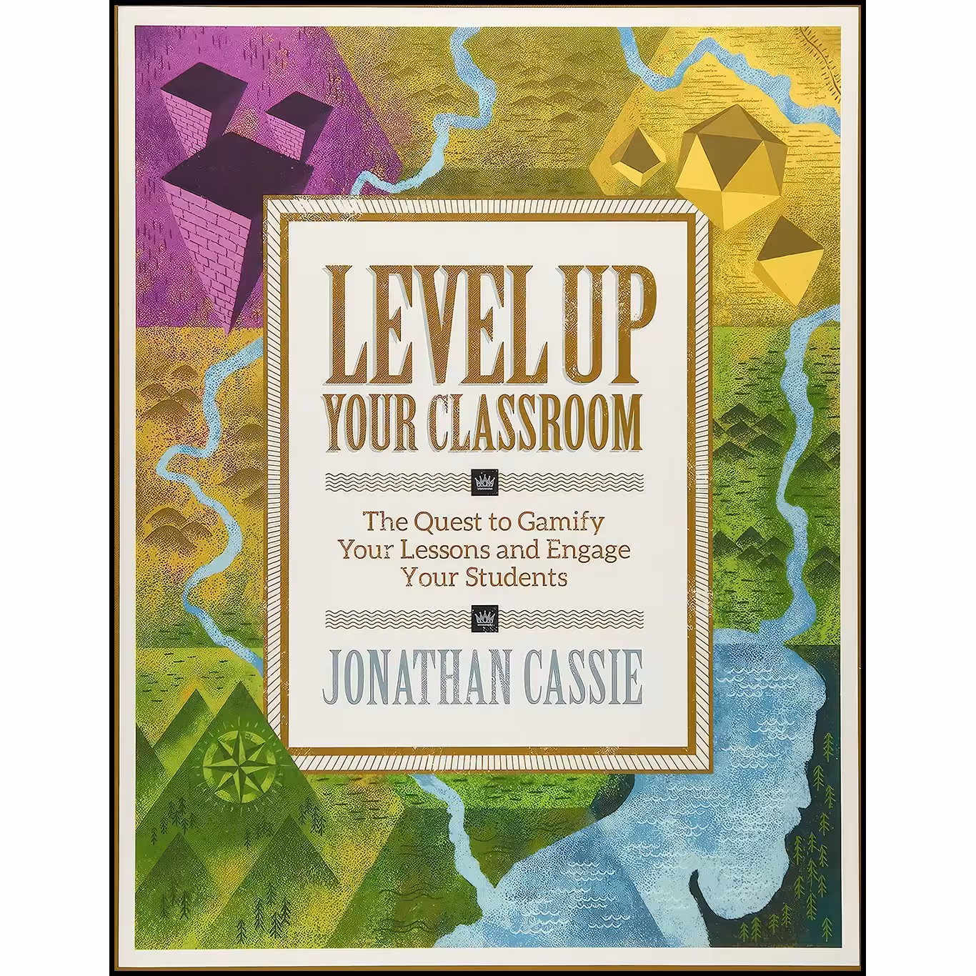 کتاب زبان اصلی Level Up Your Classroom اثر Jonathan Cassie