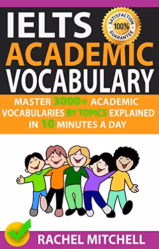 خرید و دانلود نسخه کامل کتاب Ielts Academic Vocabulary: Master 3000  Academic Vocabularies By Topics Explained In 10 Minutes A Day -   PDF