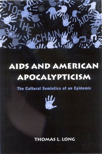 خرید و دانلود نسخه کامل کتاب AIDS And American Apocalypticism: The Cultural Semiotics Of An Epidemic - PDF