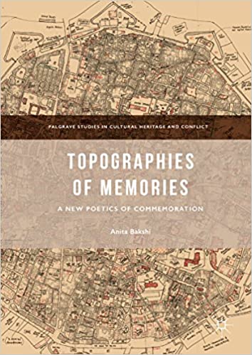  دانلود کتاب Topographies Of Memories - A New Poetics Of Commemoration, 2017 - دانلود کتاب های دانشگاهی