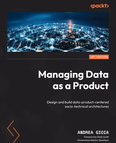 خرید و دانلود نسخه کامل کتاب Managing Data as a Product