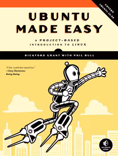 خرید و دانلود نسخه کامل کتاب Ubuntu Made Easy: A Project-Based Introduction to Linux