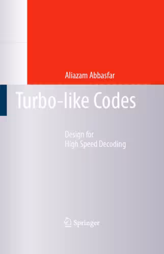 خرید و دانلود نسخه کامل کتاب Turbo-like Codes: Design for High Speed Decoding