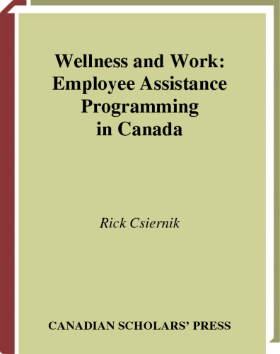 خرید و دانلود نسخه کامل کتاب Wellness and Work: Employee Assistance Programming in Canada