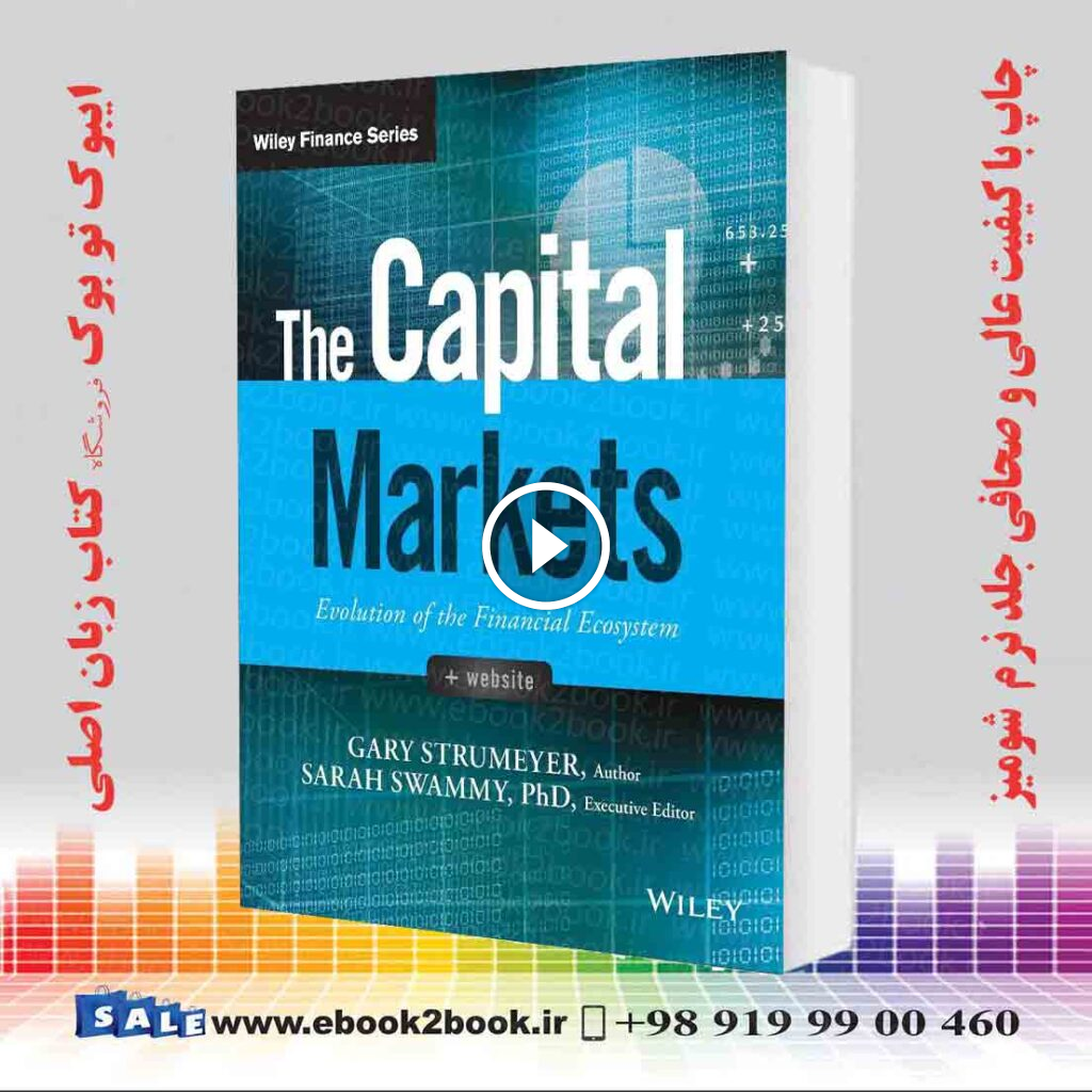 The Capital Markets: Evolution of the Financial Ecosystem