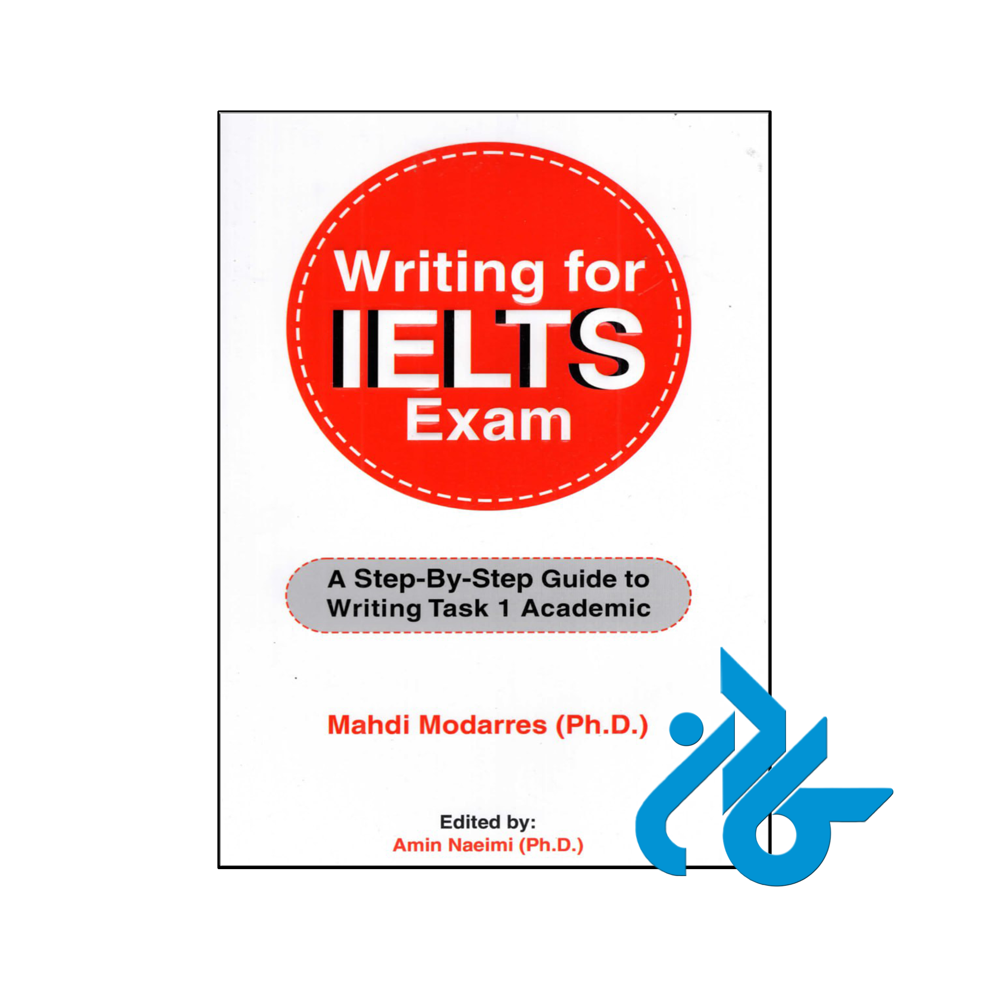 کتاب Writing for IELTS Exam A Step By Step Guide to Writing Task 1 Academic